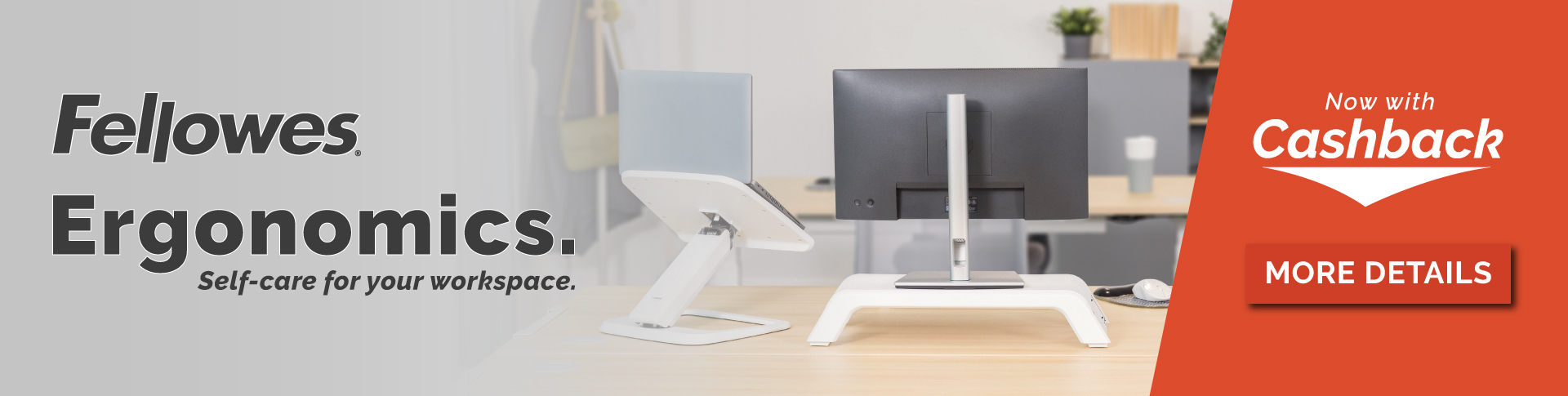 Up to £30 Cashback on Fellowes Ergonomics! Banner Image