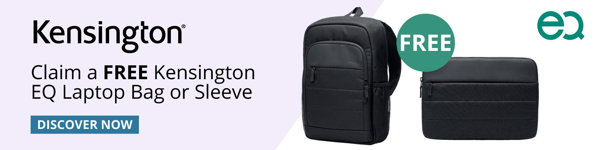 Claim a FREE Gift with Kensington EQ! Banner Image